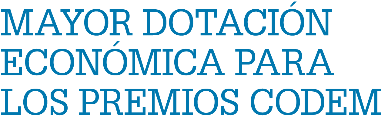 Mayor dotaci n econ mica para los Premios CODEM