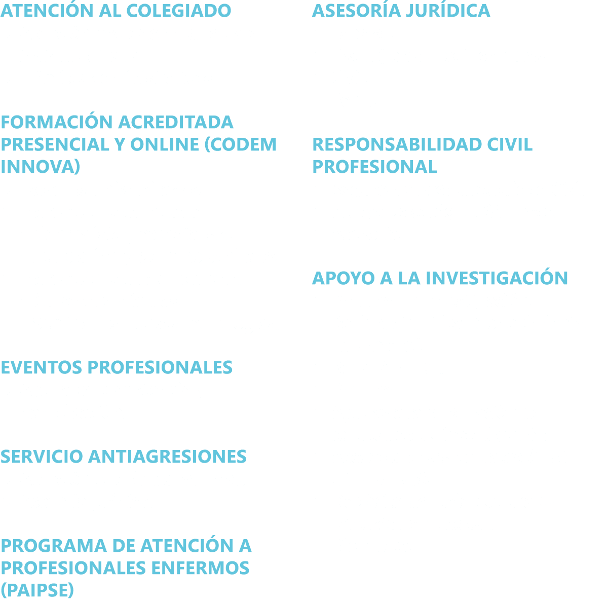 atenci n al colegiado ● Atenci n profesional directa e individualizada. ● Tr mites administrativos. Formaci n acredit...