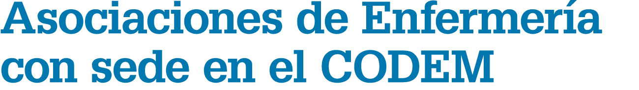 Asociaciones de Enfermer a con sede en el CODEM