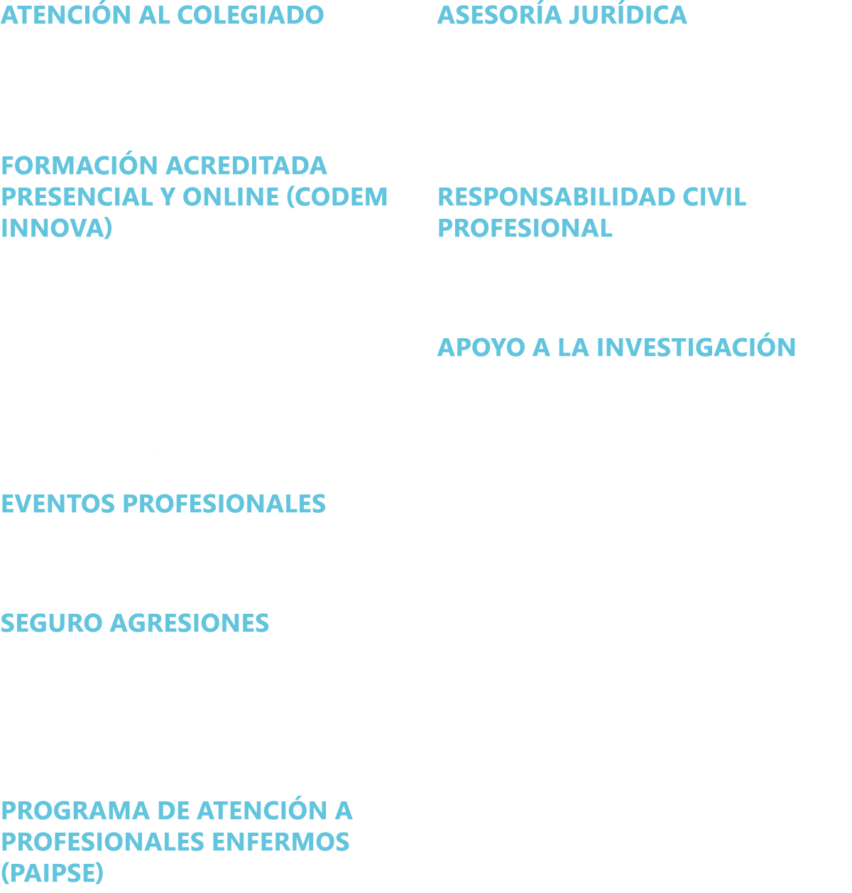 atenci n al colegiado ● Atenci n profesional directa e individualizada. ● Tr mites administrativos. Formaci n acredit...
