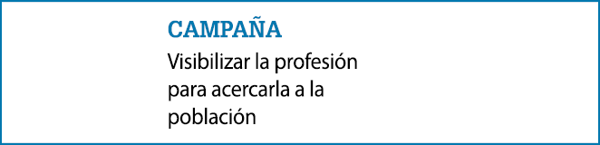 Campa a Visibilizar la profesi n para acercarla a la poblaci n