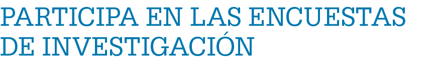 Participa en las encuestas de investigaci n