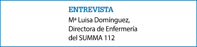 entrevista Mª Luisa Dom nguez, Directora de Enfermer a del SUMMA 112