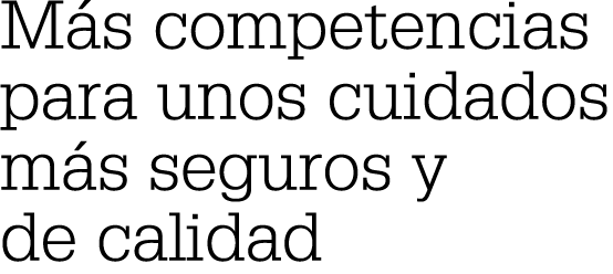 M s competencias para unos cuidados m s seguros y de calidad 