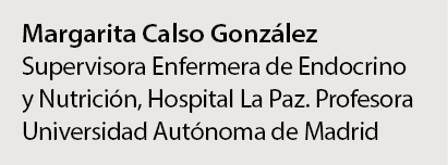 Margarita Calso Gonz lez Supervisora Enfermera de Endocrino y Nutrici n, Hospital La Paz. Profesora Universidad Aut n...