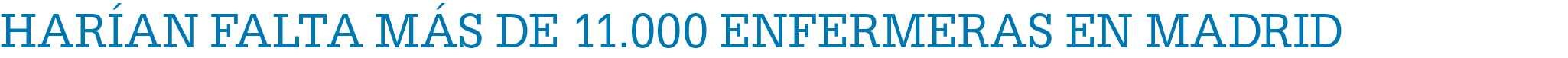 Har an falta m s de 11.000 enfermeras en Madrid