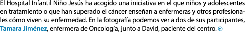 El Hospital Infantil Ni o Jes s ha acogido una iniciativa en el que ni os y adolescentes en tratamiento o que han sup...