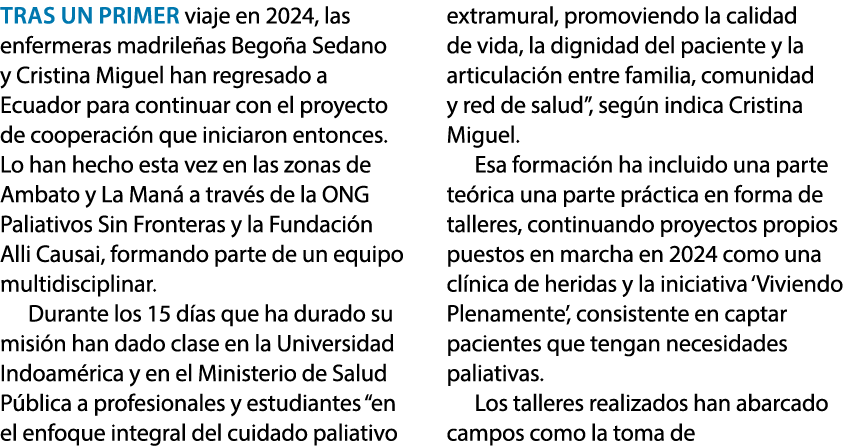 Tras un primer viaje en 2024, las enfermeras madrile as Bego a Sedano y Cristina Miguel han regresado a Ecuador para ...