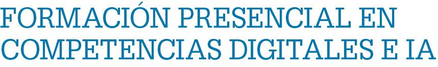 formaci n presencial en competencias digitales e IA