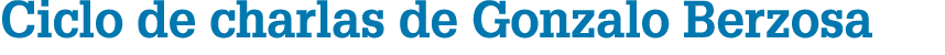 Ciclo de charlas de Gonzalo Berzosa