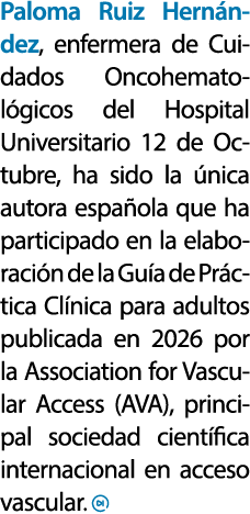 Paloma Ruiz Hern ndez, enfermera de Cuidados Oncohematol gicos del Hospital Universitario 12 de Octubre, ha sido la ...