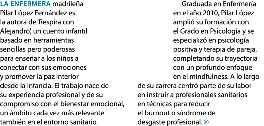 La enfermera madrile a Pilar L pez Fern ndez es la autora de ‘Respira con Alejandro’, un cuento infantil basado en he...
