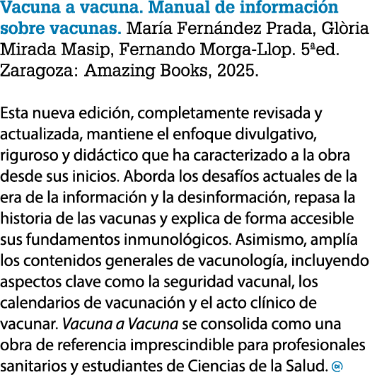 Vacuna a vacuna. Manual de informaci n sobre vacunas. Mar a Fern ndez Prada, Gl ria Mirada Masip, Fernando Morga Llop...