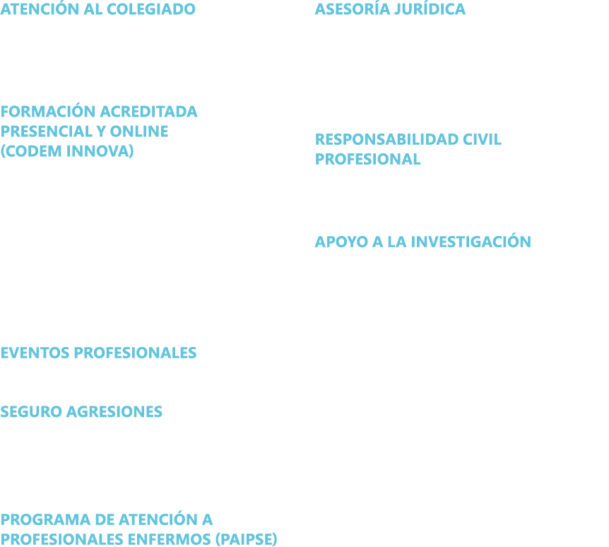 atenci n al colegiado ● Atenci n profesional directa e individualizada. ● Tr mites administrativos. Formaci n acredit...