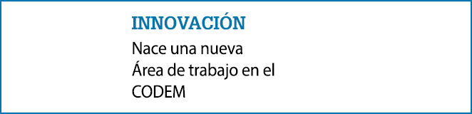 Innovaci n Nace una nueva rea de trabajo en el CODEM