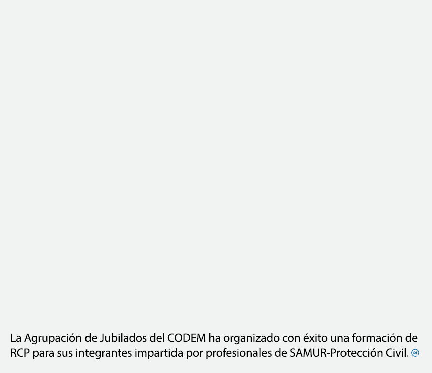 La Agrupaci n de Jubilados del CODEM ha organizado con xito una formaci n de RCP para sus integrantes impartida por ...