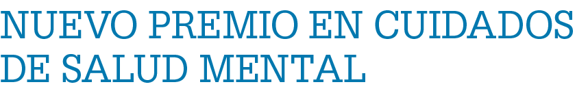 Nuevo Premio en Cuidados de Salud Mental