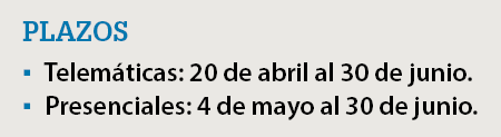 PLAZOS ▪ Telem ticas: 20 de abril al 30 de junio. ▪ Presenciales: 4 de mayo al 30 de junio.