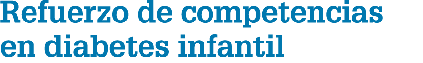 Refuerzo de competencias en diabetes infantil