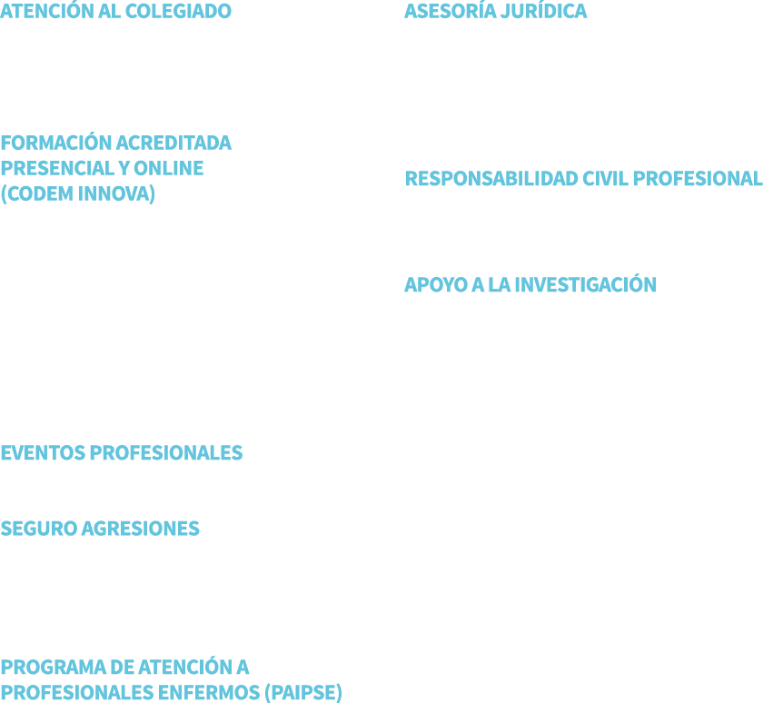atenci n al colegiado ● Atenci n profesional directa e individualizada. ● Tr mites administrativos. Formaci n acredit...